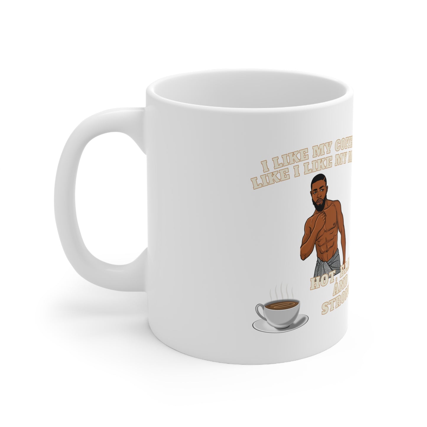 White Hot Black & Strong Coffee Mug